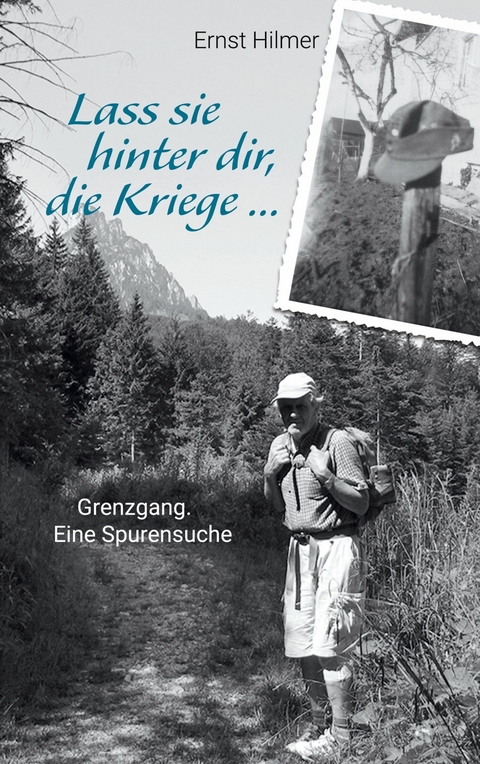 Lass sie hinter dir, die Kriege … - Ernst Hilmer