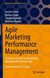 Agile Marketing Performance Management -  Sascha Stürze,  Markus Hoyer,  Claudio Righetti,  Matthias Rasztar