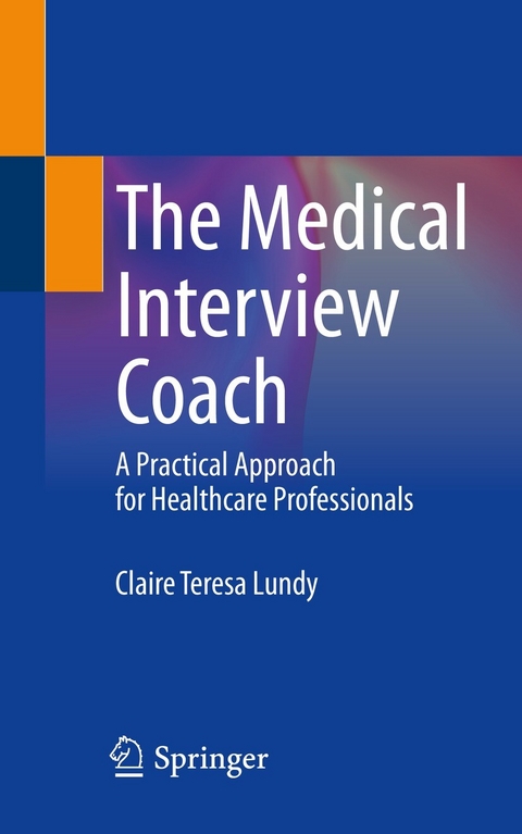 The Medical Interview Coach -  Claire Teresa Lundy
