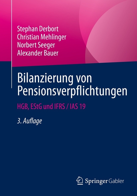 Bilanzierung von Pensionsverpflichtungen -  Stephan Derbort,  Christian Mehlinger,  Norbert Seeger,  Alexander Bauer
