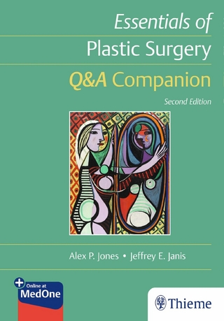 Essentials of Plastic Surgery: Q&A Companion - Alex Jones; Jeffrey Janis