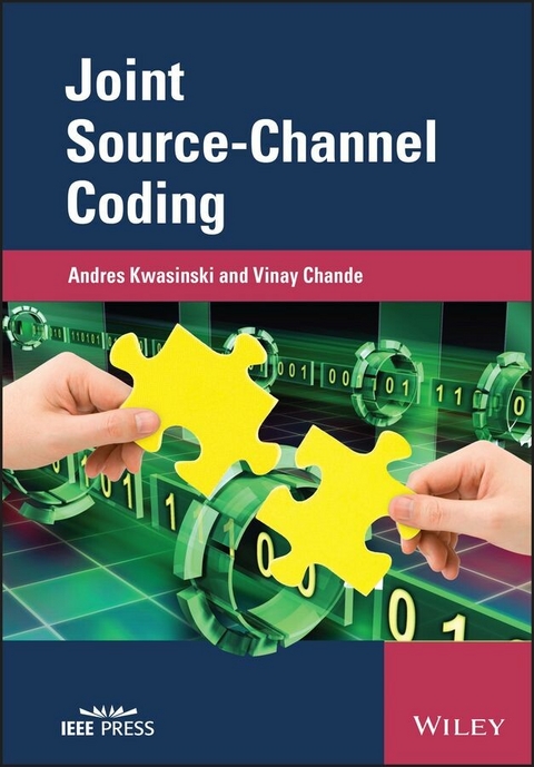 Joint Source-Channel Coding -  Vinay Chande,  Andres Kwasinski