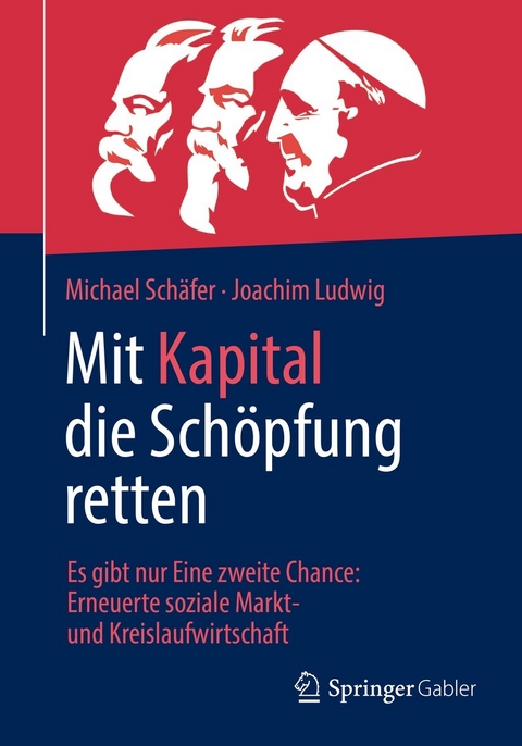 Mit Kapital die Schöpfung retten - Michael Schäfer, Joachim Ludwig