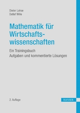 Mathematik für Wirtschaftswissenschaften - Dieter Lohse, Detlef Wille