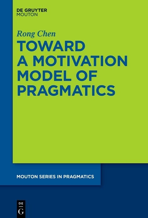 Toward a Motivation Model of Pragmatics -  Rong Chen