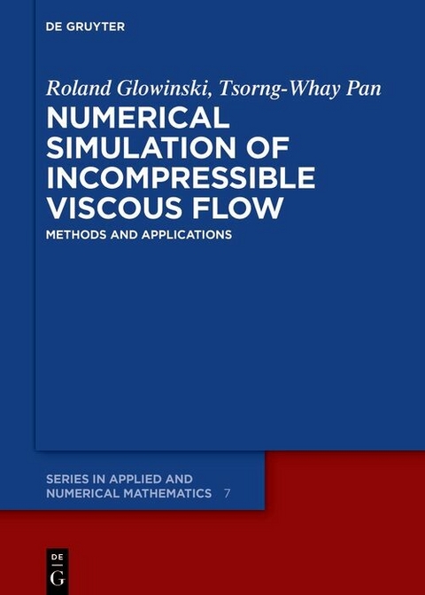 Numerical Simulation of Incompressible Viscous Flow -  Roland Glowinski,  Tsorng-Whay Pan