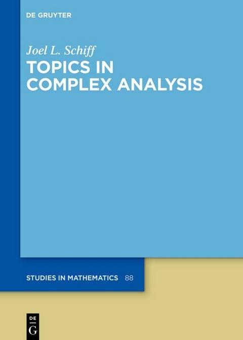 Topics in Complex Analysis -  Joel L. Schiff