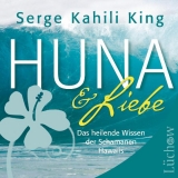Huna und Liebe - Serge K King
