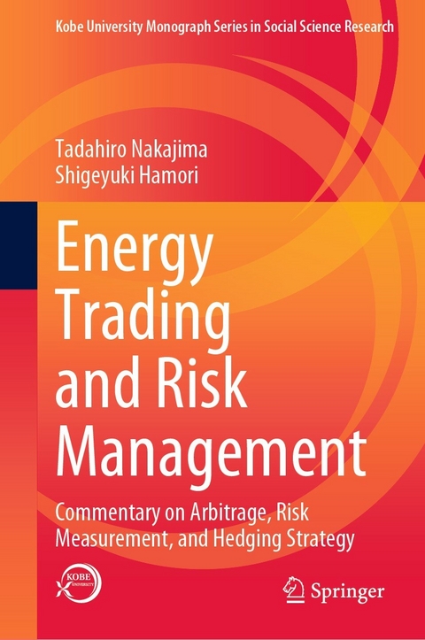 Energy Trading and Risk Management -  Shigeyuki Hamori,  Tadahiro Nakajima