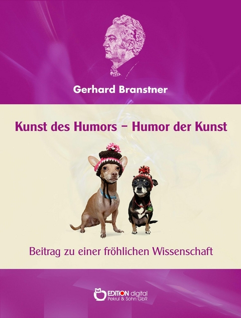 Kunst des Humors – Humor der Kunst. - Gerhard Branstner