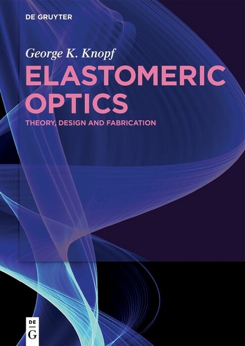 Elastomeric Optics -  George K. Knopf