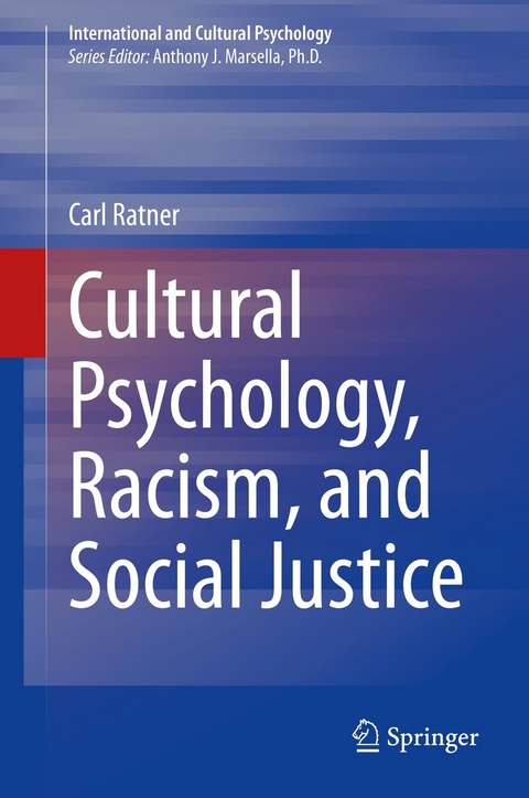 Cultural Psychology, Racism, and Social Justice - Carl Ratner