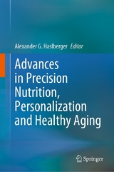 Advances in Precision Nutrition, Personalization and Healthy Aging - 