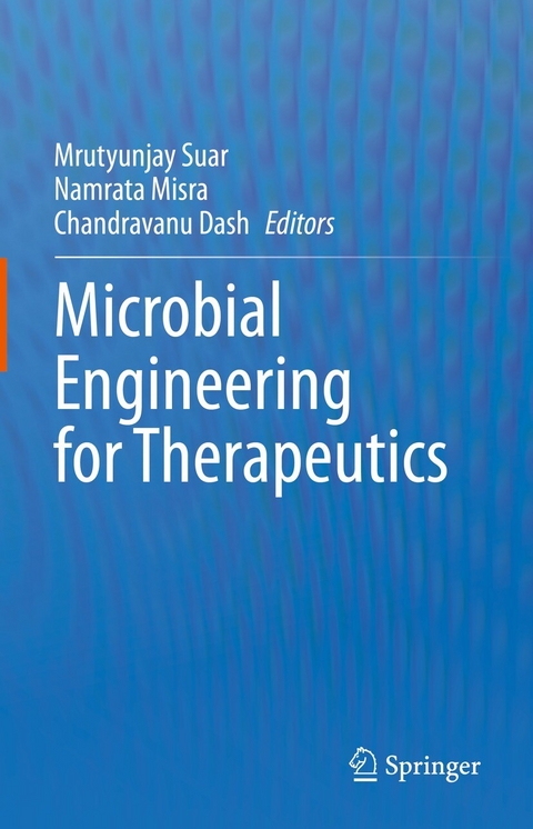 Microbial Engineering for Therapeutics - 