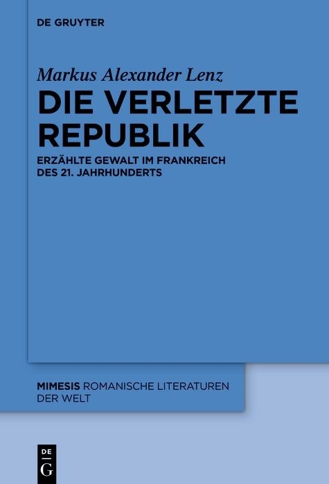 Die verletzte Republik -  Markus Alexander Lenz