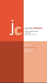 journal culinaire. Kultur und Wissenschaft des Essens - Klink, Vincent; Wurzer-Berger, Martin