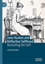 Jane Austen and Reflective Selfhood - Linda Charlton