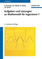 Aufgaben und Lösungen zu Mathematik für Ingenieure 1 - Ansorge, Rainer; Oberle, Hans J.; Rothe, Kai; Sonar, Thomas
