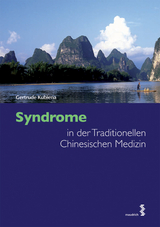 Syndrome in der Traditionellen Chinesischen Medizin - Gertrude Kubiena