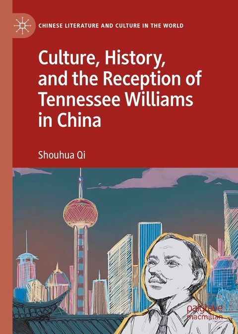 Culture, History, and the Reception of Tennessee Williams in China - Shouhua Qi