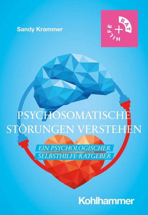 Psychosomatische Störungen verstehen - Sandy Krammer