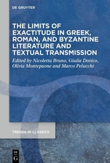 The Limits of Exactitude in Greek, Roman, and Byzantine Literature and Textual Transmission - 