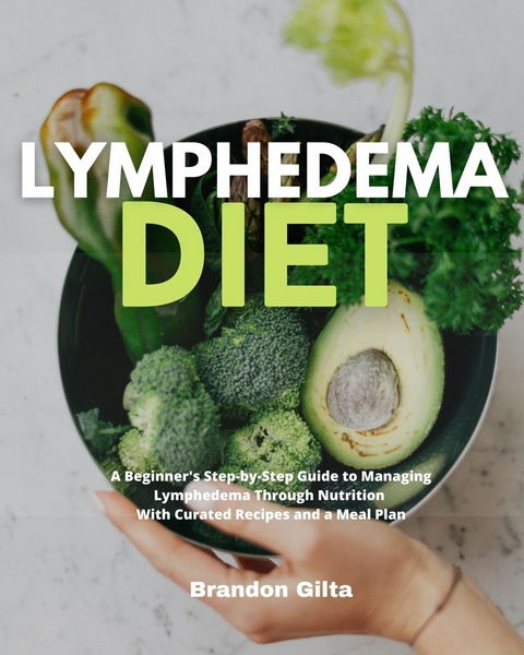 Lymphedema Diet eBook -  Brandon Gilta