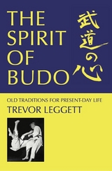 The Spirit of Budo : Old traditions for present day life. -  Trevor Leggett