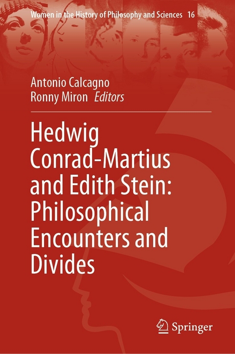 Hedwig Conrad-Martius and Edith Stein: Philosophical Encounters and Divides - 