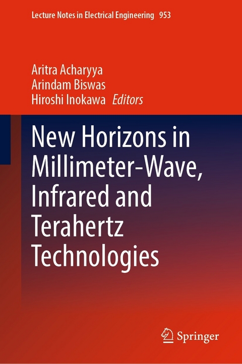 New Horizons in Millimeter-Wave, Infrared and Terahertz Technologies - 