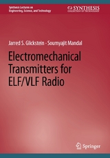 Electromechanical Transmitters for ELF/VLF Radio - Jarred S. Glickstein, Soumyajit Mandal