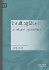 Insulting Music - Lily E. Hirsch