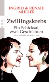 Zwillingskrebs - Ingrid Müller, Renate Müller