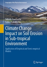 Climate Change Impact on Soil Erosion in Sub-tropical Environment - Subodh Chandra Pal, Rabin Chakrabortty