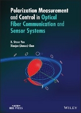 Polarization Measurement and Control in Optical Fiber Communication and Sensor Systems -  Xiaojun (James) Chen,  X. Steve Yao