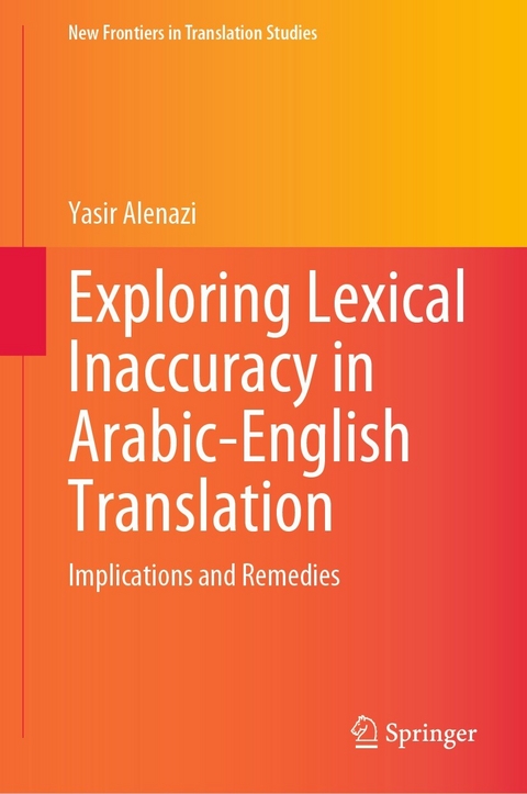 Exploring Lexical Inaccuracy in Arabic-English Translation -  Yasir Alenazi