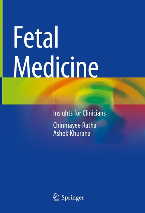 Fetal Medicine -  Ashok Khurana,  Chinmayee Ratha
