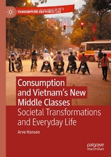 Consumption and Vietnam's New Middle Classes -  Arve Hansen