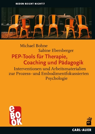 PEP-Tools für Therapie, Coaching und Pädagogik - Michael Bohne; Sabine Ebersberger
