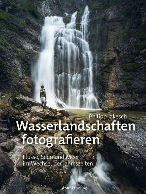 Wasserlandschaften fotografieren - Philipp Jakesch