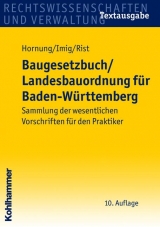 Baugesetzbuch/Landesbauordnung für Baden-Württemberg - Volker Hornung, Klaus Imig, Martin Rist