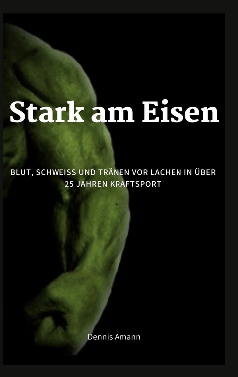 Stark am Eisen -  Dennis Amann