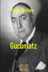Gucumatz - Edgar Wallace
