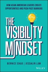 The Visibility Mindset - Bernice M. Chao, Jessalin Lam