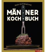 Das ultimative Männer-Kochbuch