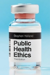 Public Health Ethics -  Stephen Holland