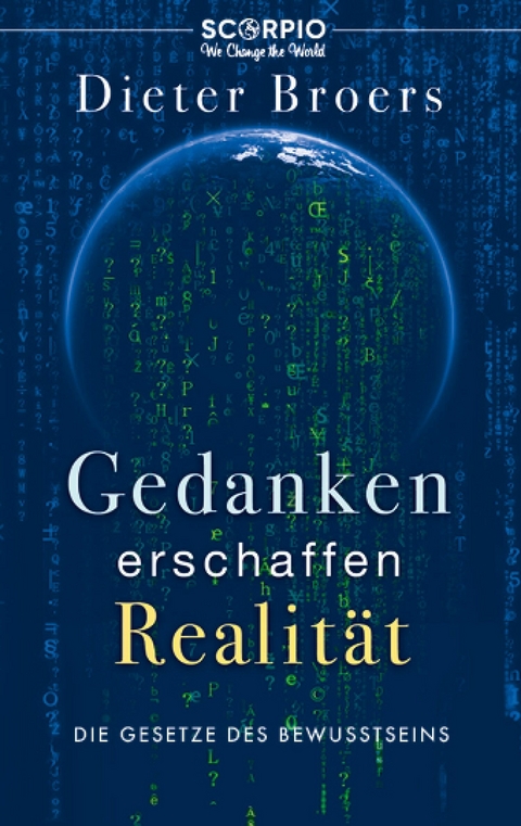 Gedanken erschaffen Realität - Dieter Broers