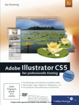 Adobe Illustrator CS5 – Der professionelle Einstieg - Kai Flemming