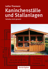 Kaninchenställe und Stallanlagen - Thormann, Lothar