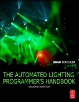 The Automated Lighting Programmer's Handbook - Schiller, Brad